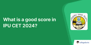 IPU CET 2024: What is a good score in IPU CET?